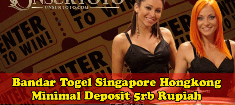 Bandar Togel Singapore Hongkong Minimal Deposit 5rb Rupiah